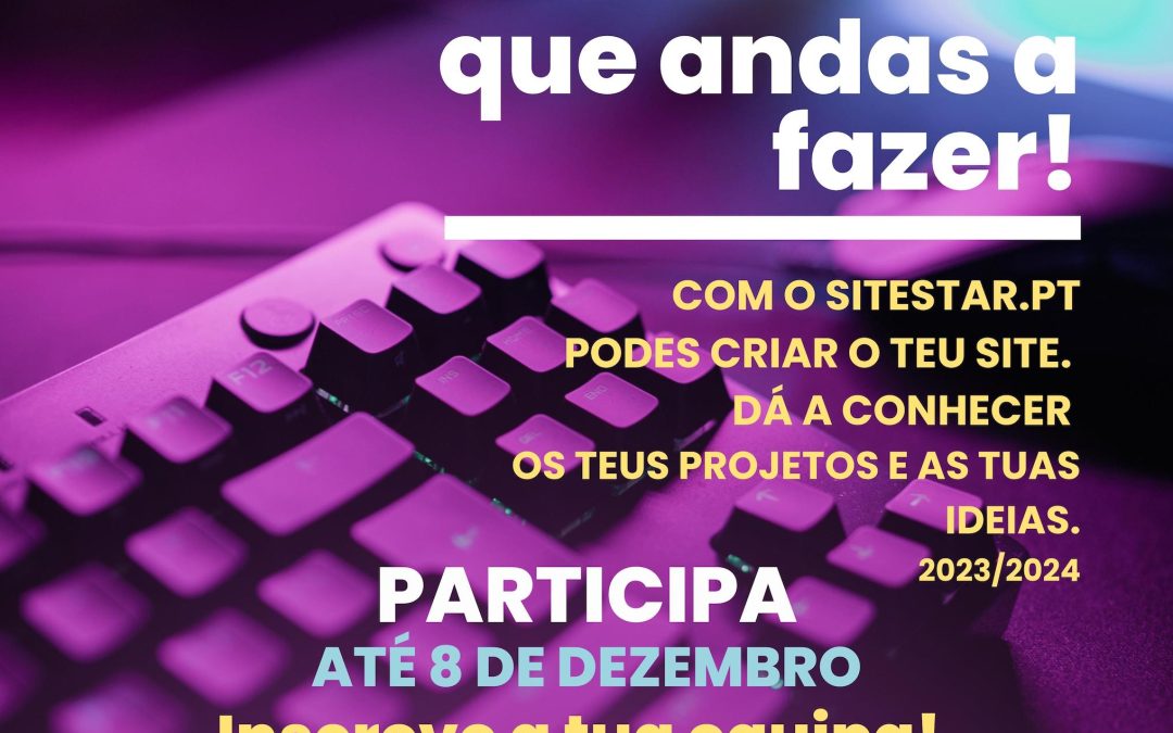 Sitestar.pt 2023/2024: DECO e .PT desafiam jovens a criarem sites inovadores