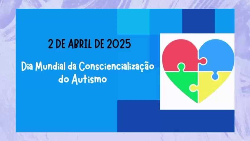 Abril Azul – Dia Mundial da Consciencialização do Autismo