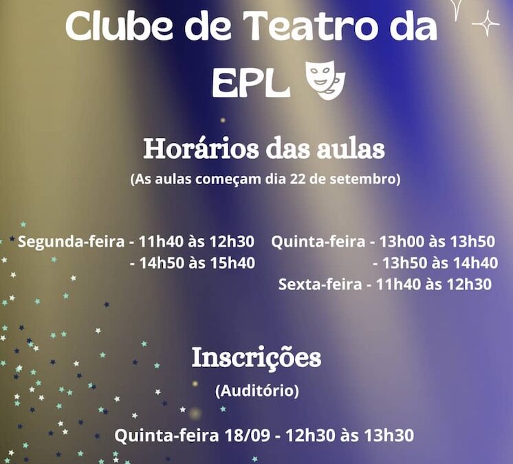 Clube de Teatro da EPL – Inscrições abertas